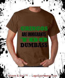 Gringos are Immigrants too Brown Tee Design Zoom